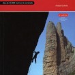 Escalada en los Mallos de Riglos - Guía de escalada de los Mallos de Riglos. Escrita en castellano esta guía cuenta con más de 20.000 m. de escalada. Los croquis en su mayoría sobre fotografías son suficientes aunque se prodrían mejorar.